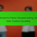 Bar Stools For Patios: Elevated seating, Stylish look, Outdoor durability