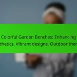 Colorful Garden Benches: Enhancing aesthetics, Vibrant designs, Outdoor themes