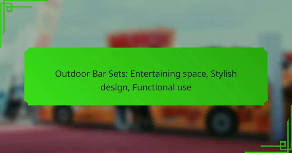 Outdoor Bar Sets: Entertaining space, Stylish design, Functional use