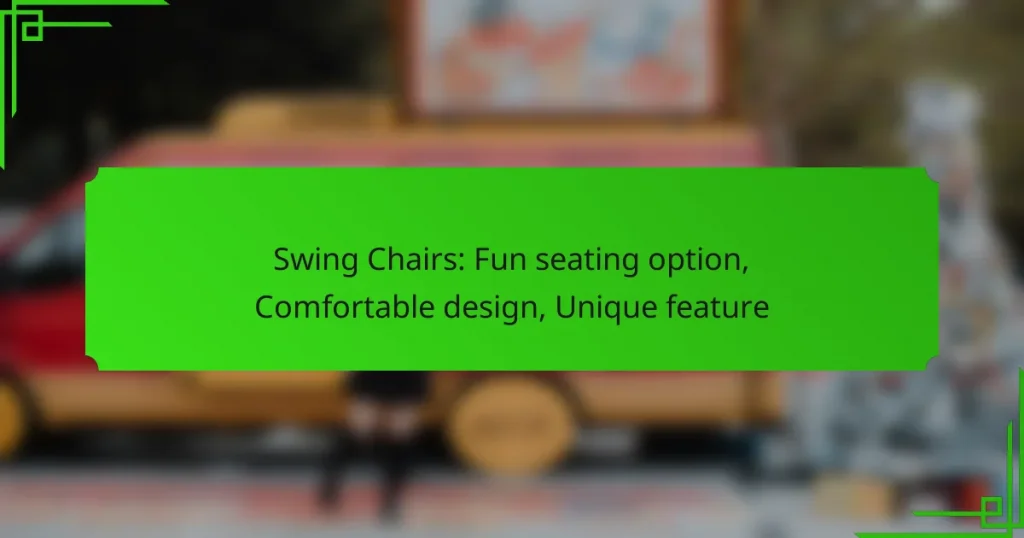 Swing Chairs: Fun seating option, Comfortable design, Unique feature
