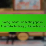 Swing Chairs: Fun seating option, Comfortable design, Unique feature