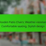 Wooden Patio Chairs: Weather-resistant, Comfortable seating, Stylish design
